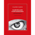 Claude Cahun: Cancelled Confessions (or Disavowals) - Paperback
