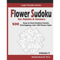 Flower Sudoku for Adults & Seniors: 500 Easy to Hard Sudoku Puzzles Overlapping into 100 Flower Style - Paperback