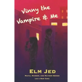 Vinny the Vampire & Me - Paperback