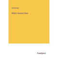 Wilde's Summer Rose - Paperback