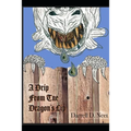 A Drip from the Dragon's Lip: The book I waited too long to write, but what I would have said had I written it - Paperback