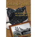 Looking for Trouble: The Adventures of the George Boys - Paperback