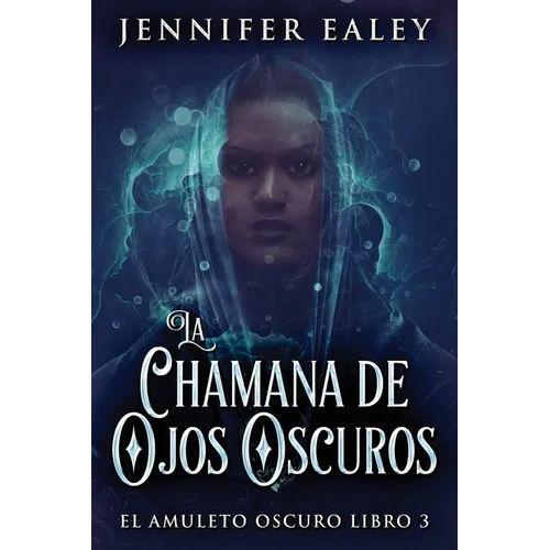 La Chamana de Ojos Oscuros - Paperback