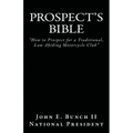 Prospect's Bible: How to Prospect for a Traditional, Law Abiding Motorcycle Club - Paperback
