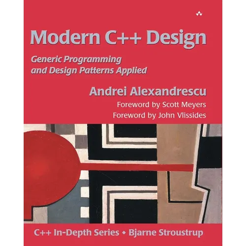 Modern C++ Design: Generic Programming and Design Patterns Applied - Paperback