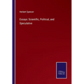Essays: Scientific, Political, and Speculative - Paperback