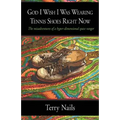 God I Wish I Was Wearing Tennis Shoes Right Now - Paperback