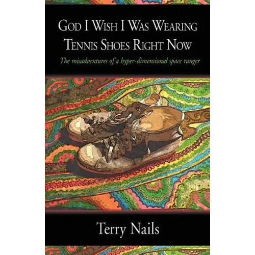 God I Wish I Was Wearing Tennis Shoes Right Now - Paperback