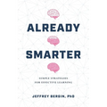 Already Smarter: Simple Strategies for Effective Learning - Paperback