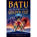 Batu and the Search for the Golden Cup - Hardcover