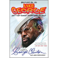 Brothas Be, Yo Like George, Ain't That Funkin' Kinda Hard on You?: A Memoir - Paperback