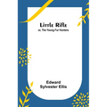 Little Rifle; or, The Young Fur Hunters - Paperback