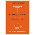 Game Face: The Media Training Playbook, 19 Cautionary Tales - Paperback