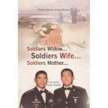 Soldiers Widow... Soldiers Wife... Soldiers Mother... - Paperback