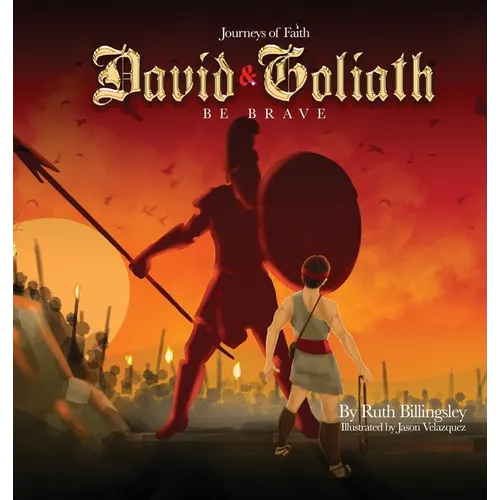 Journeys of Faith David & Goliath: Be Brave - Hardcover