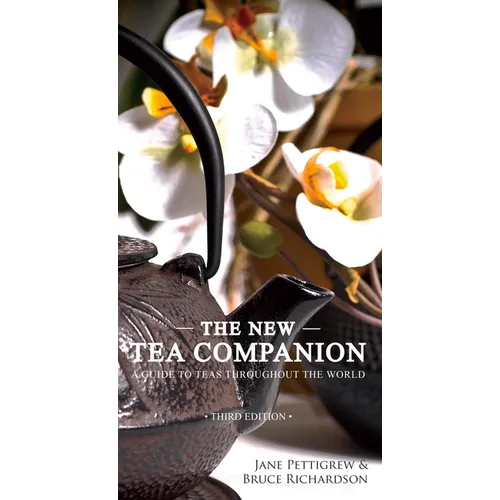The New Tea Companion: A Guide to Teas Throughout the World - Hardcover