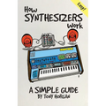 How Synthesizers Work: A Simple Guide - Paperback