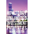 How to Buy Unlimited Investment Properties - Paperback