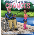 Grandpa's Love Never Changes - Hardcover