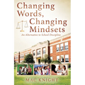 Changing Words, Changing Mindsets: An Alternative to School Discipline - Paperback