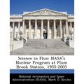 Science in Flux: NASA's Nuclear Program at Plum Brook Station, 1955-2005 - Paperback