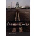 Crossing Over: Poems - Paperback