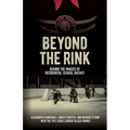 Beyond the Rink: Behind the Images of Residential School Hockey - Paperback