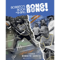 Bobbito's Book of B-Ball Bong Bong!: A Memoir of Sports, Style, and Soul - Hardcover