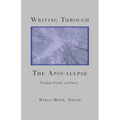 Writing Through the Apocalypse: Pandemic Poetry and Prose - Paperback
