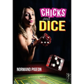 Chicks and Dice: A Las Vegas Romance - Hardcover