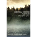 Buddhism Through American Women's Eyes - Paperback