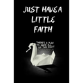 JUST HAVE A LITTLE FAITH /there is a plan to make all of this right: 110pages/6×9/prison break/gift/deep - Paperback