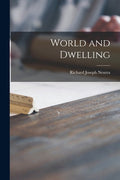 World and Dwelling - Paperback