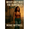Missy ain't built for Fairy Tales - Paperback