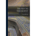 The Key to Theosophy - Paperback