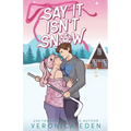 Say It Isn't Snow - Paperback