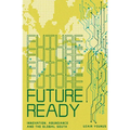 Future Ready: Innovation, Abundance And The Global South - Paperback