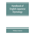 Handbook of English-Japanese etymology - Paperback