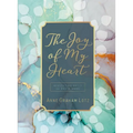 The Joy of My Heart: Meditating Daily on God's Word (a 365-Day Devotional) - Hardcover