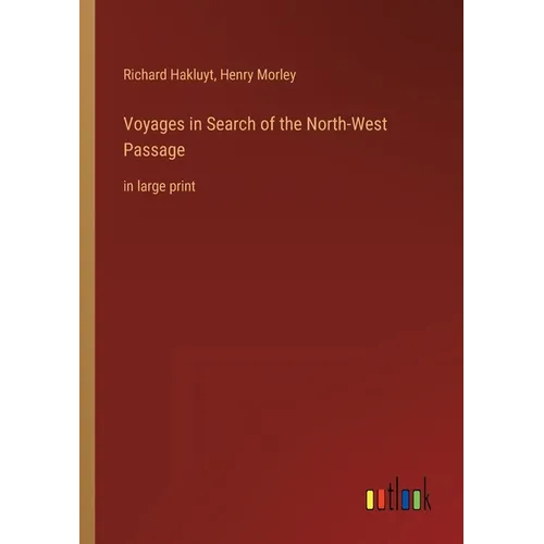 Voyages in Search of the North-West Passage: in large print - Paperback