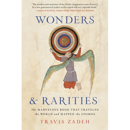 Wonders and Rarities: The Marvelous Book That Traveled the World and Mapped the Cosmos - Paperback