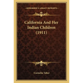 California And Her Indian Children (1911) - Paperback