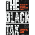 The Black Tax: 150 Years of Theft, Exploitation, and Dispossession in America - Paperback