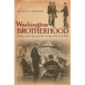 Washington Brotherhood: Politics, Social Life, and the Coming of the Civil War - Paperback
