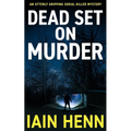 Dead Set on Murder: An utterly gripping serial killer mystery - Paperback