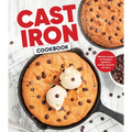Cast Iron Cookbook: Delicious Recipes for Breakfast, Appetizers, Entrées, Desserts and More - Hardcover