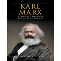 Karl Marx: A Complete Life from Beginning to the End - Paperback