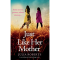Just Like Her Mother: A tear-jerking and emotional page-turner - Paperback