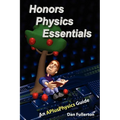 Honors Physics Essentials: An APlusPhysics Guide - Paperback