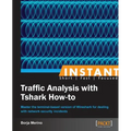 Instant Traffic Analysis with Tshark How-to - Paperback